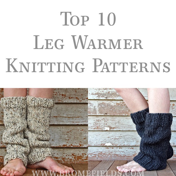 Top 10 Leg Warmer Knitting Patterns - Brome Fields
