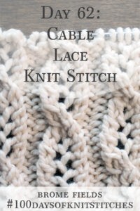 Cable Lace Knitting Stitch Pattern : Brome Fields