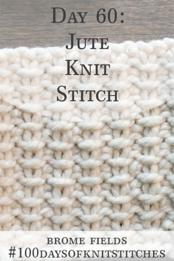 Jute Advanced Knitting Stitch Pattern : Brome Fields