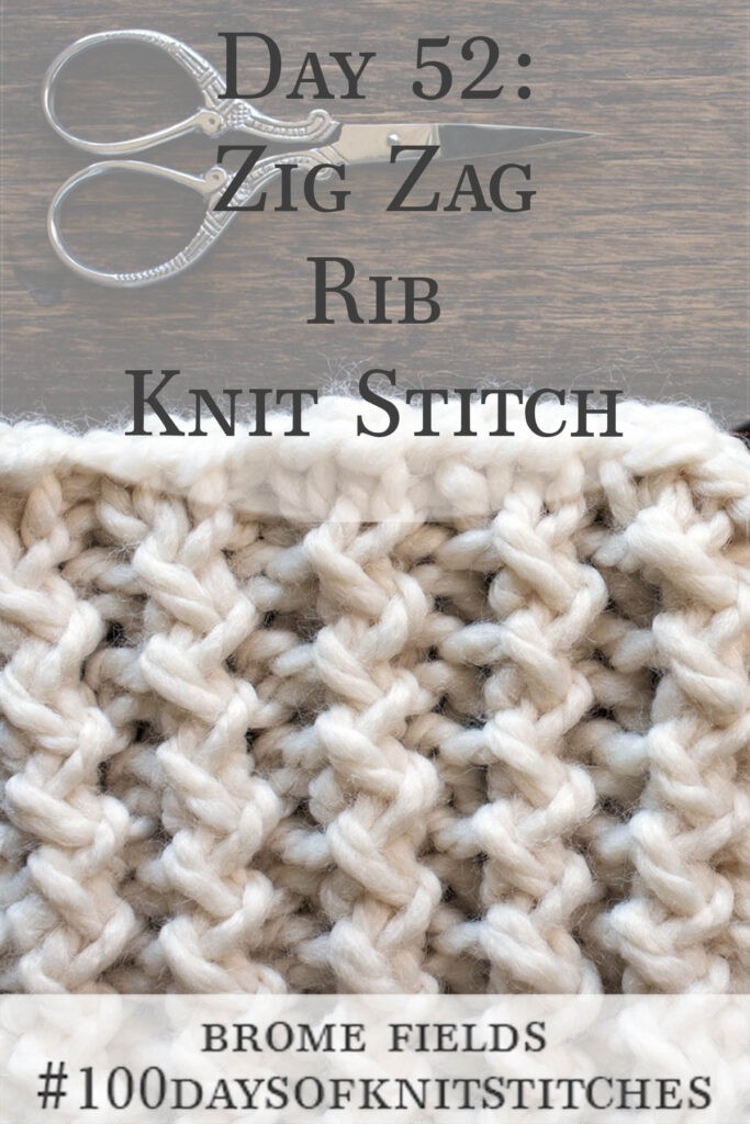 Zig Zag Rib Advanced Knitting Stitch Pattern : Brome Fields