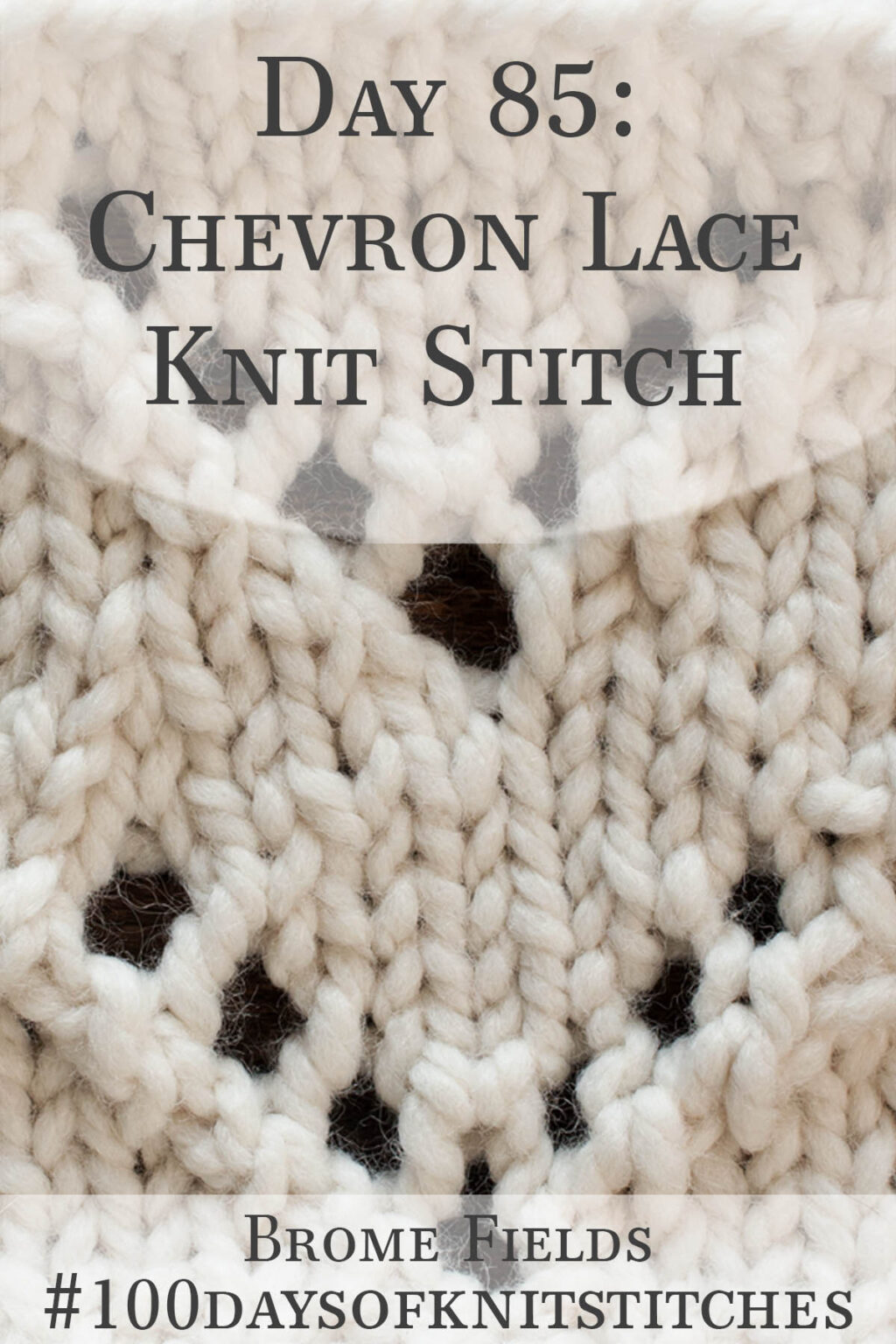 Chevron Lace Knitting Stitch Pattern : Brome Fields
