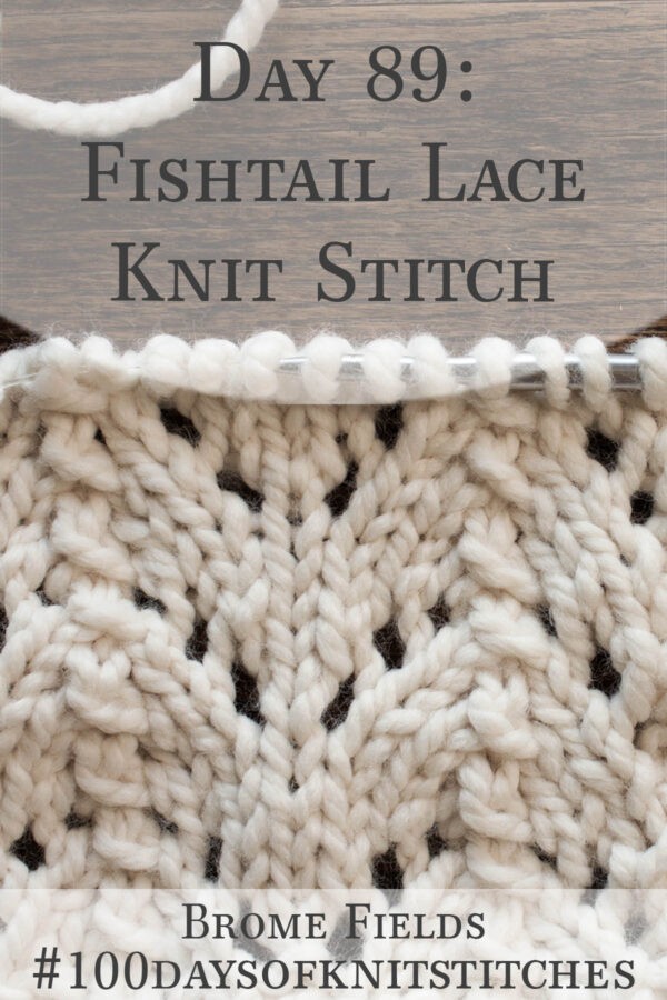 Fishtail Lace Knitting Stitch Pattern : Brome Fields