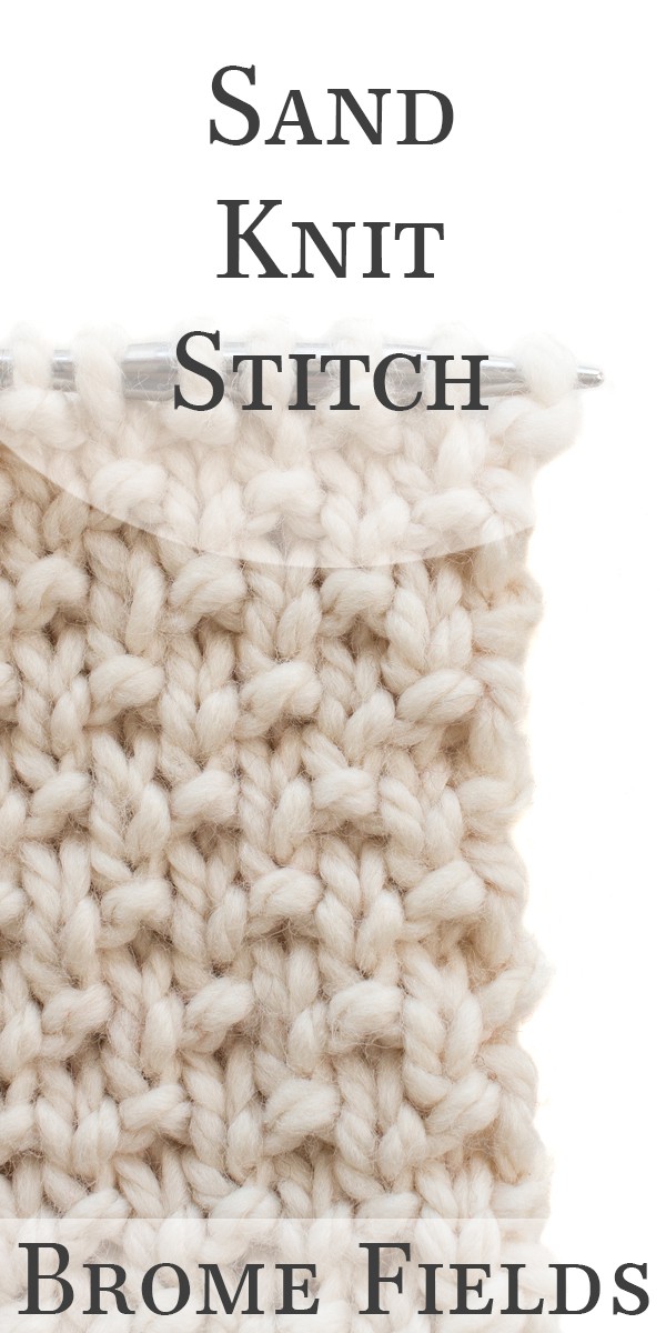 Sand Knit Stitch Video Brome Fields