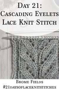 Cascading Leaves Lace Knitting Stitch Pattern : Brome Fields